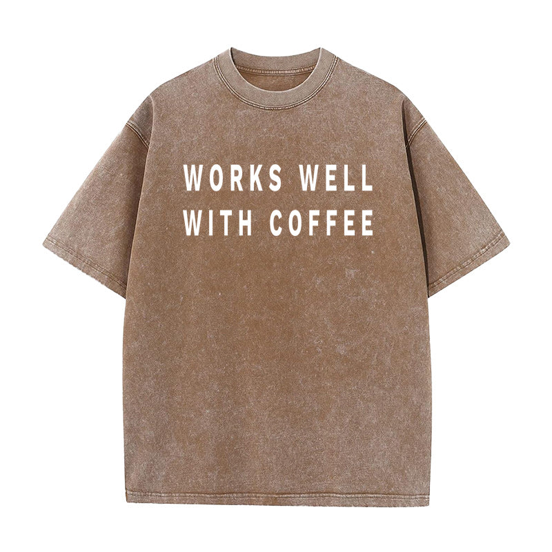Works Well with Coffee Unisex Tee