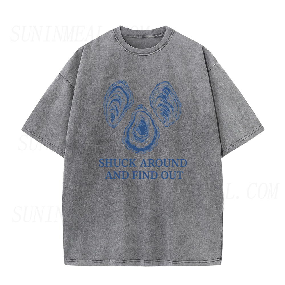 Shuck Around and Find Out Oyster Unisex Tee