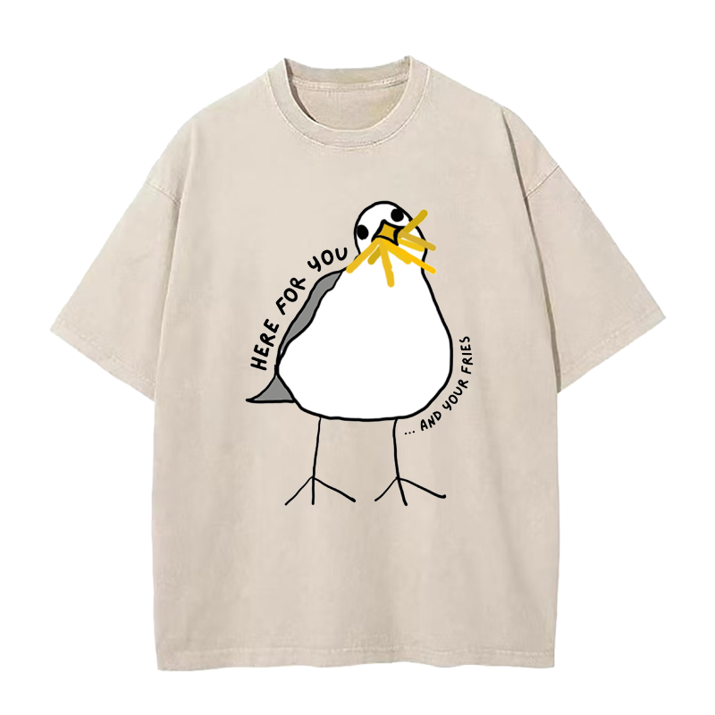 Here for You and Your Fries Tee