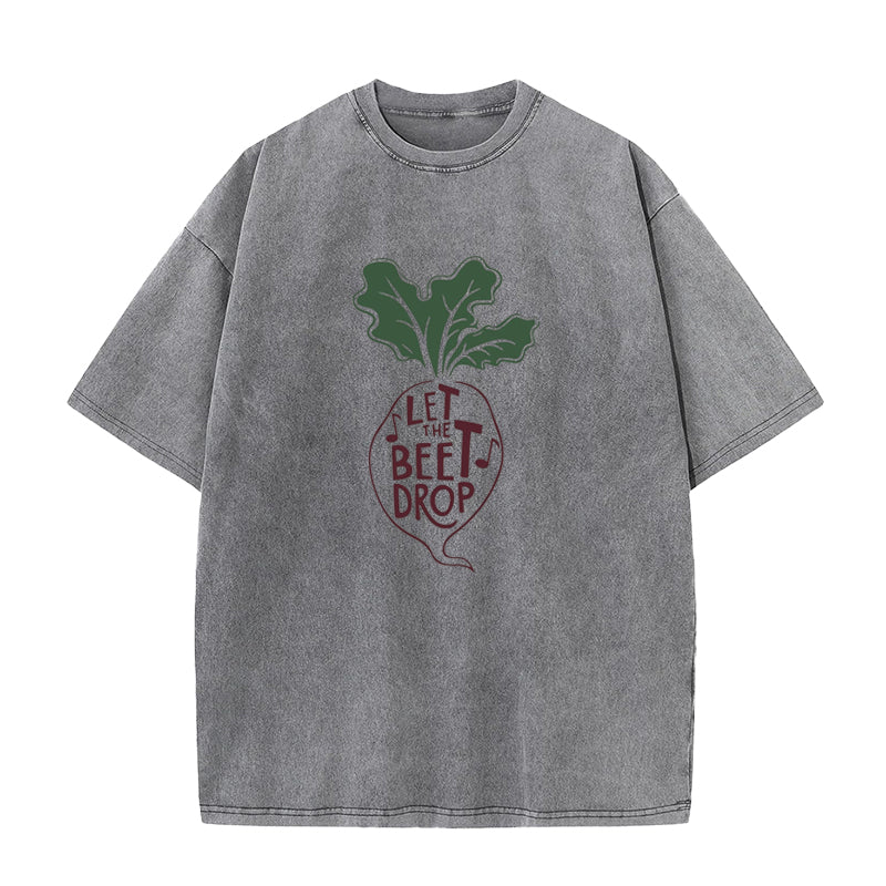 Let the Beet Drop Unisex Tee