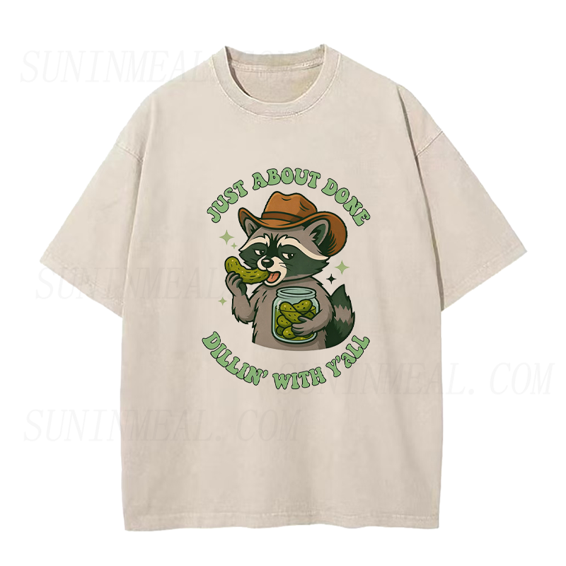 Just about Done Dillin with Yall Raccoon Pickle Unisex Tee