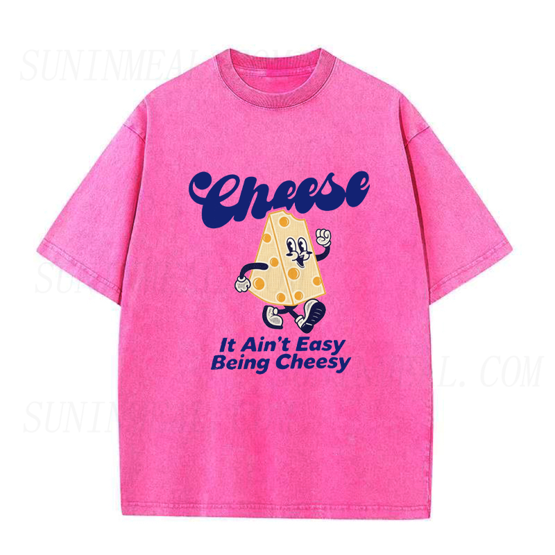 It Ain't Easy Being Cheesy Unisex Tee