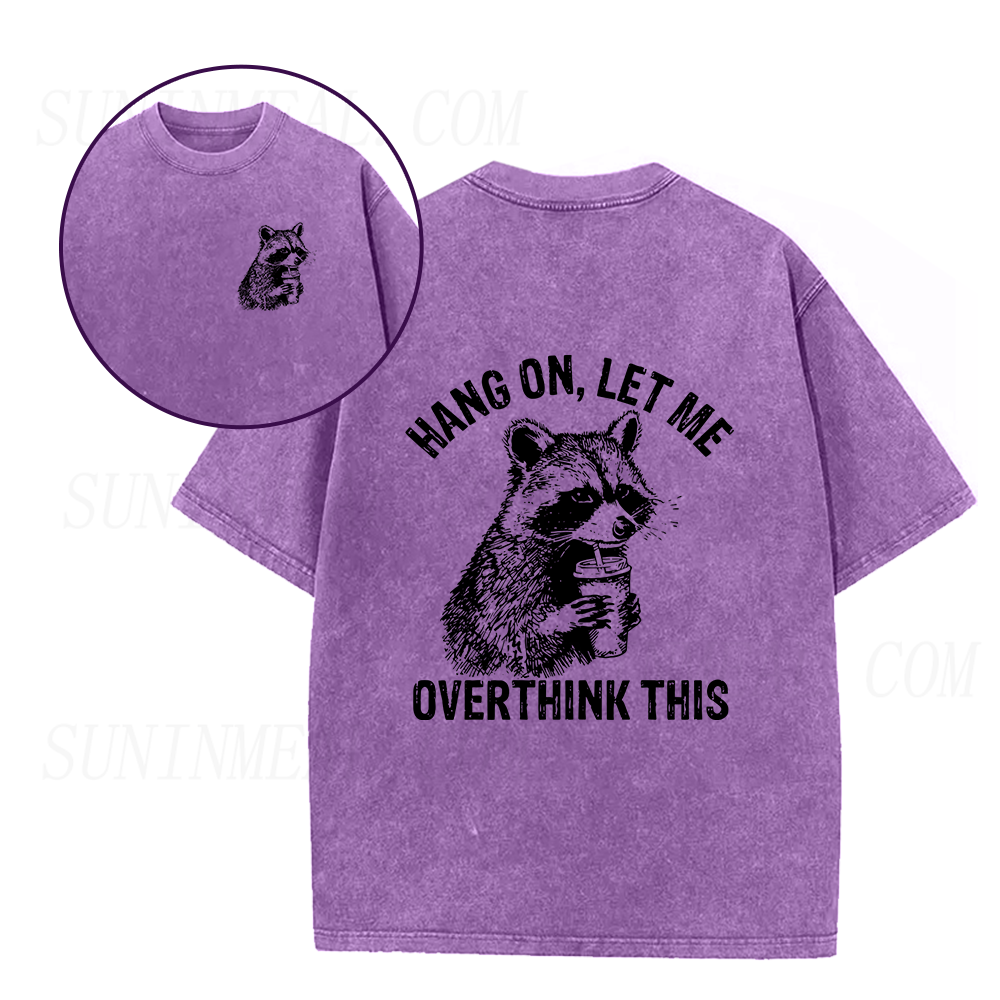 Hang On Let Me Overthink This Unisex Tee