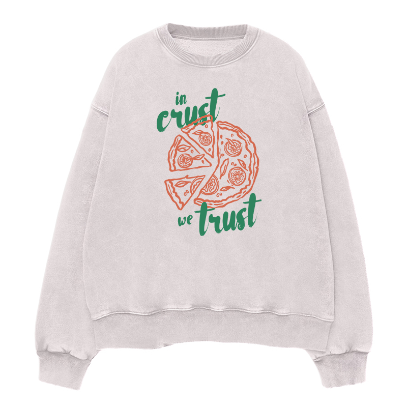 In Crust We Trust Unisex Crewneck Sweatshirt