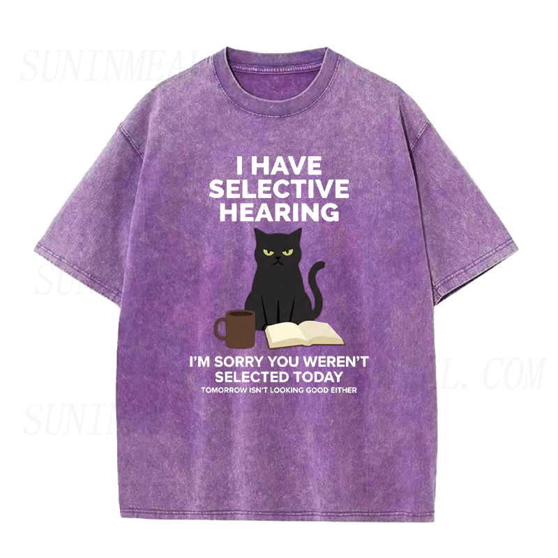 I Have Selective Hearing Tee