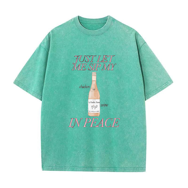 Just Let Me Sip My Chicken Wine In Peace Unisex Tee