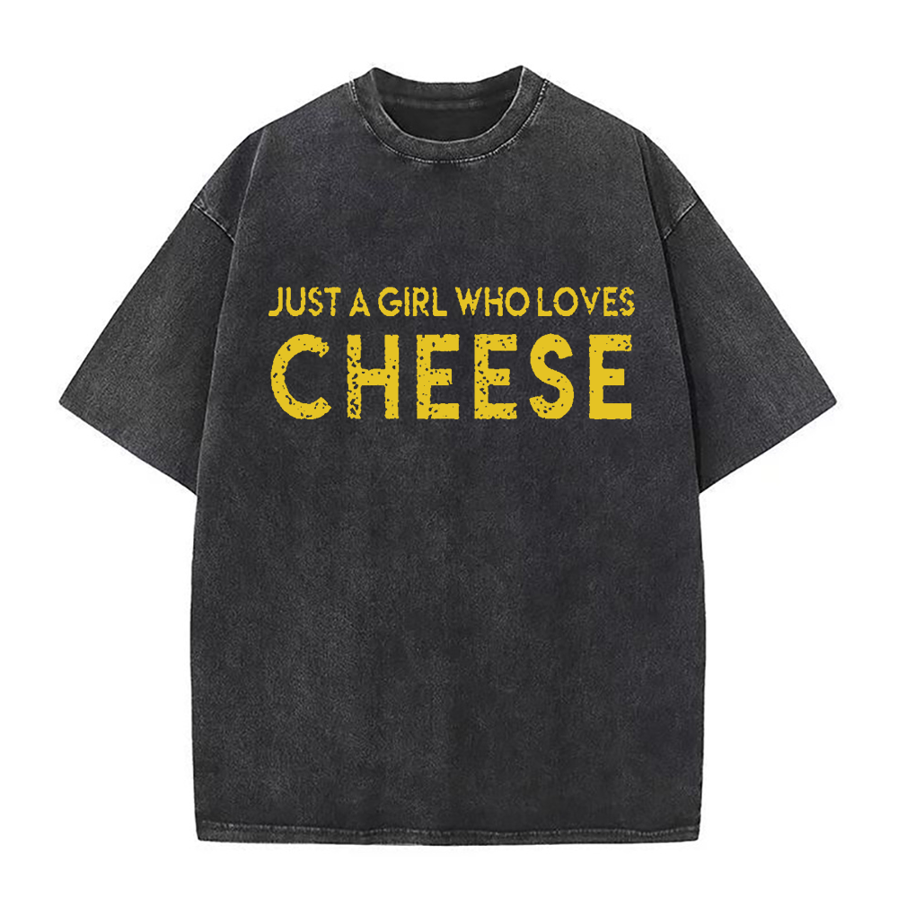 Just A Girl Who Loves Cheese Unisex Tee