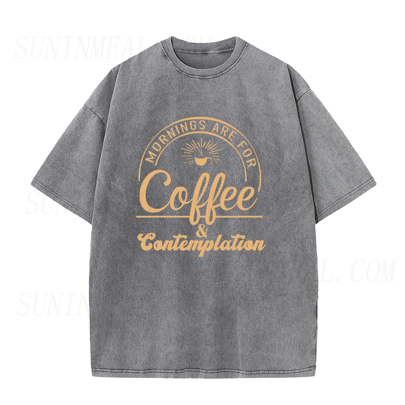 Mornings Are for Coffee and Contemplation Tee