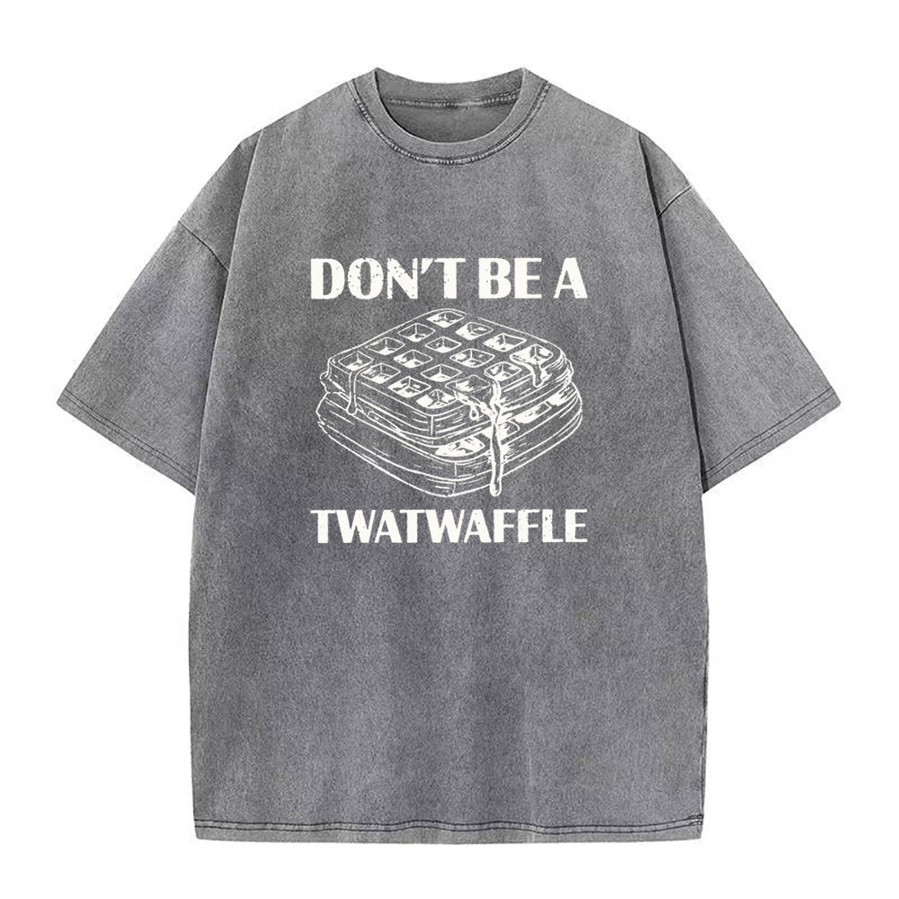 ドント・ビー・ア・トゥワット ワッフル ユニセックス Tシャツ