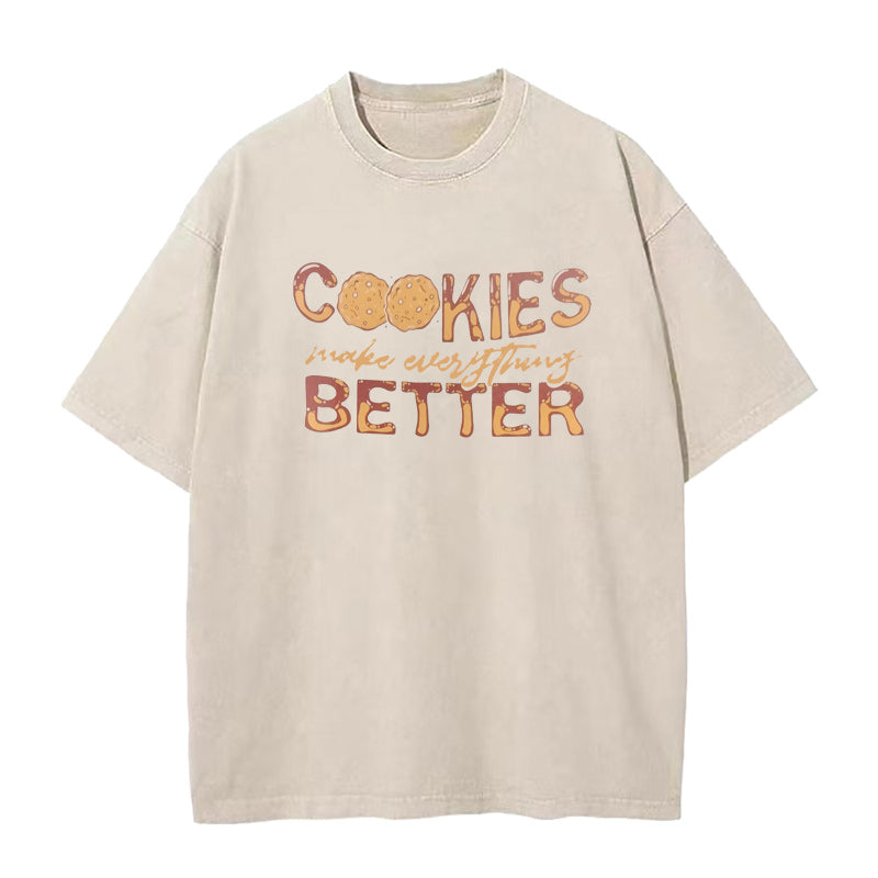 Cookies Make Everything Better Unisex Tee