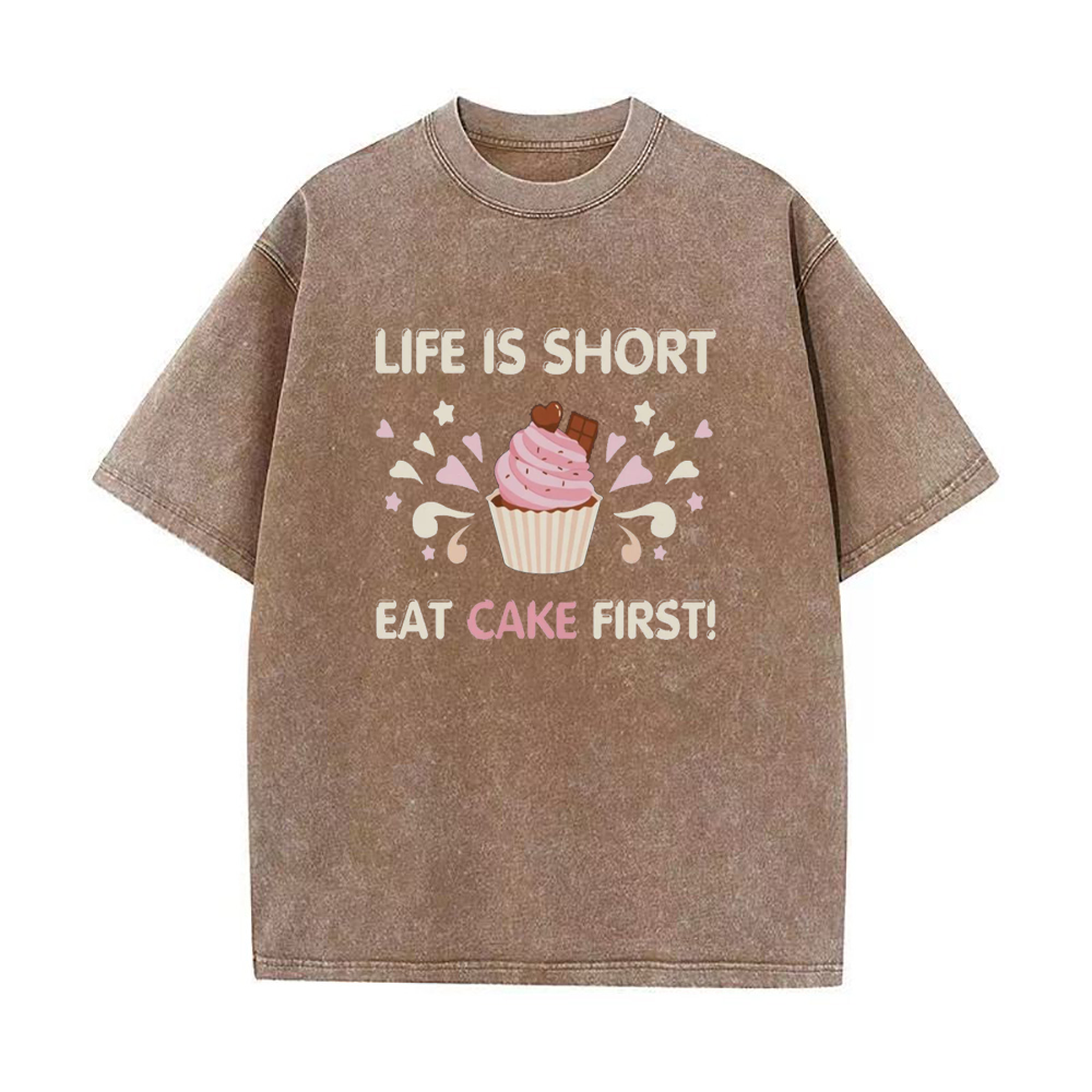 Life is Short Eat Cake First Unisex Tee