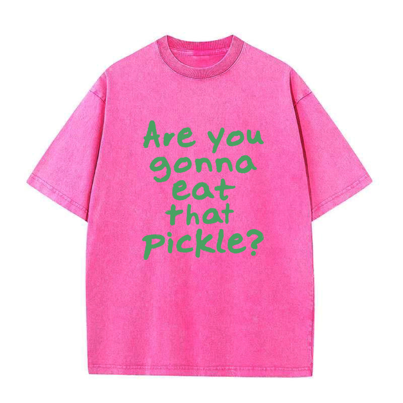 Are You Gonna Eat That Pickle Unisex Tee