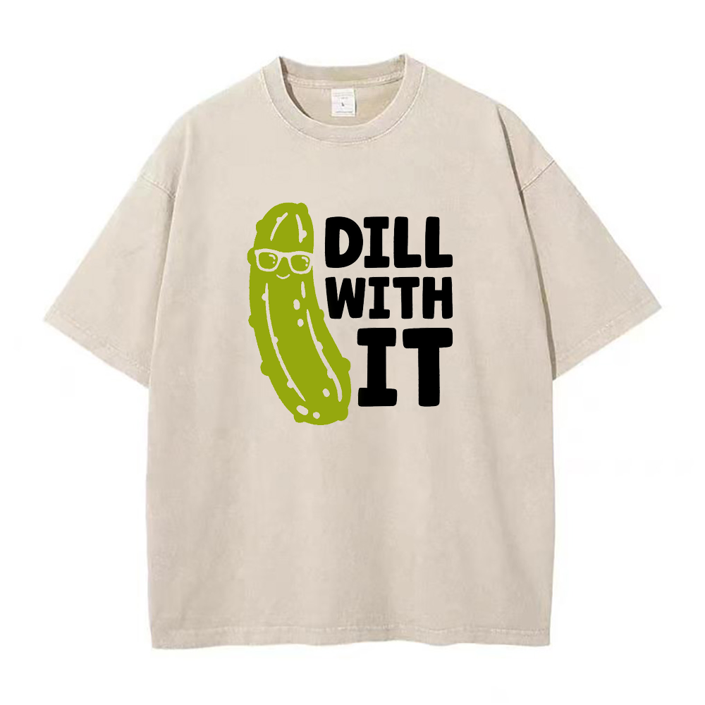 dill with it Unisex Tee