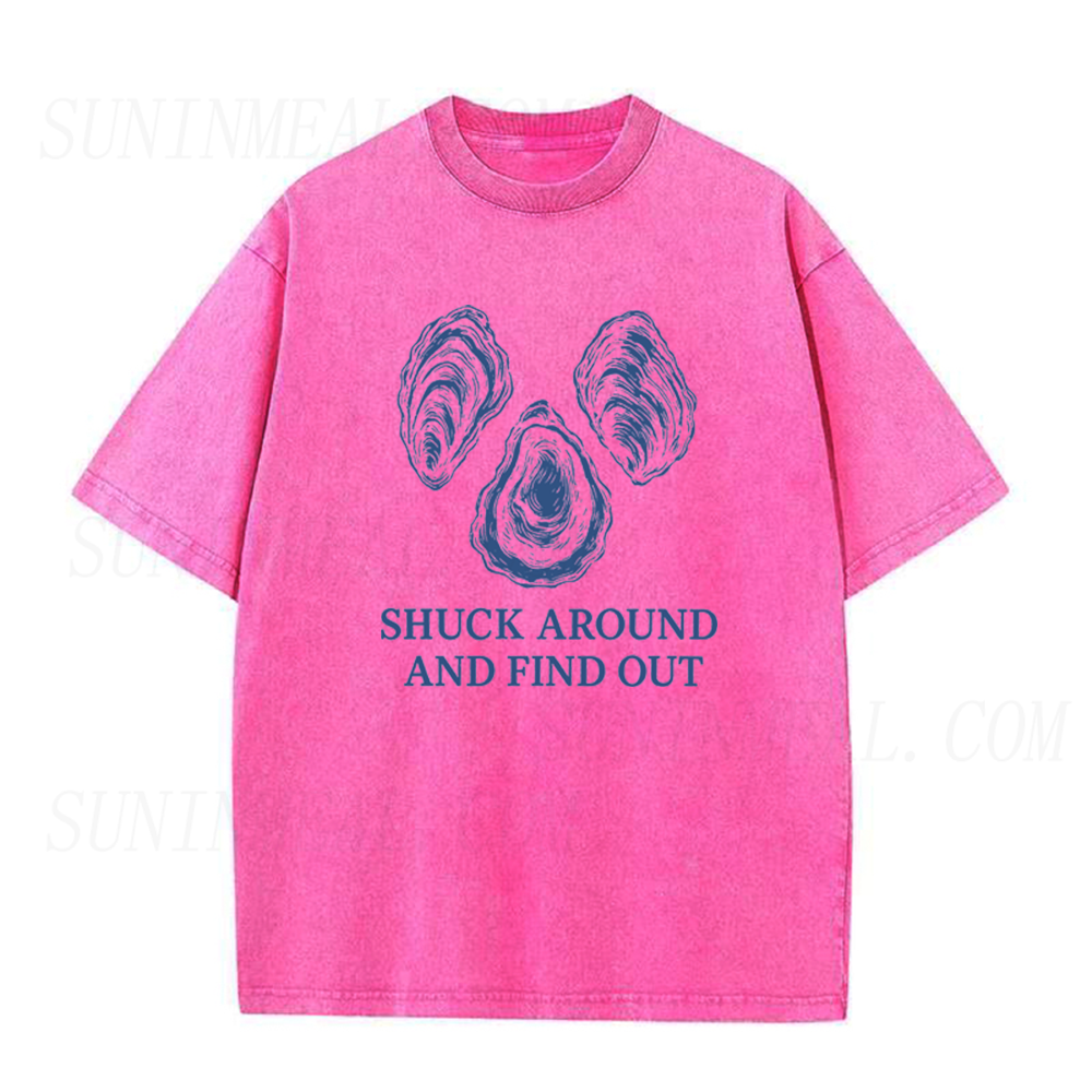 Shuck Around and Find Out Oyster Unisex Tee