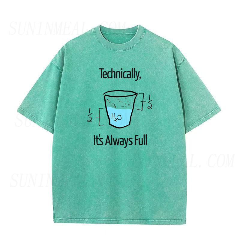 Technically It's Always Full Unisex Tee