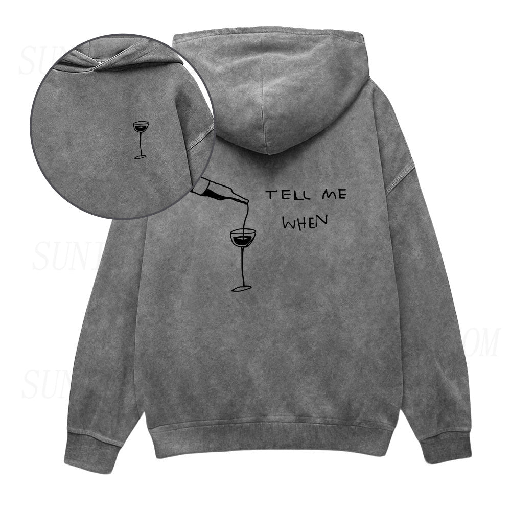 Wine Tell Me When Unisex Hoodie