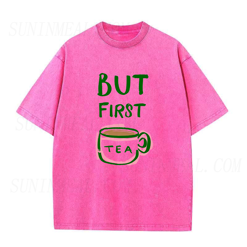 But First Tea Unisex Tee