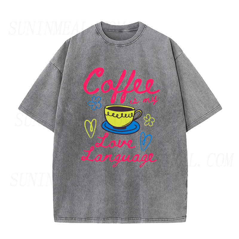 Coffee Is My Love Language Tee