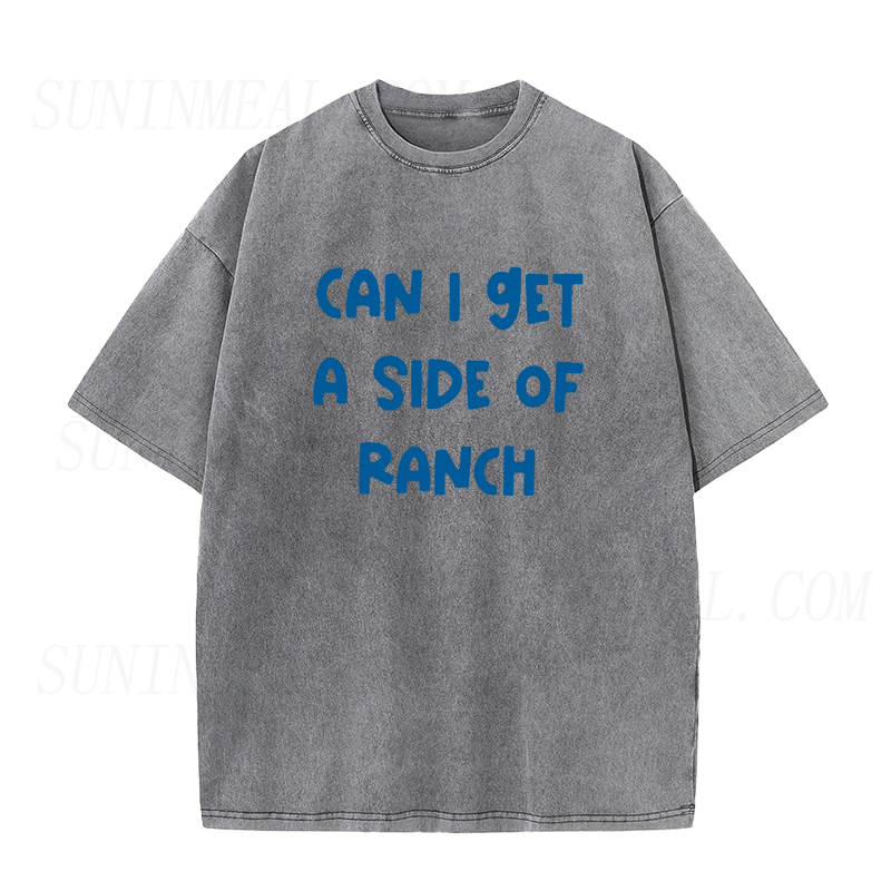Funny Can I Get A Side Of Ranch Unisex Tee