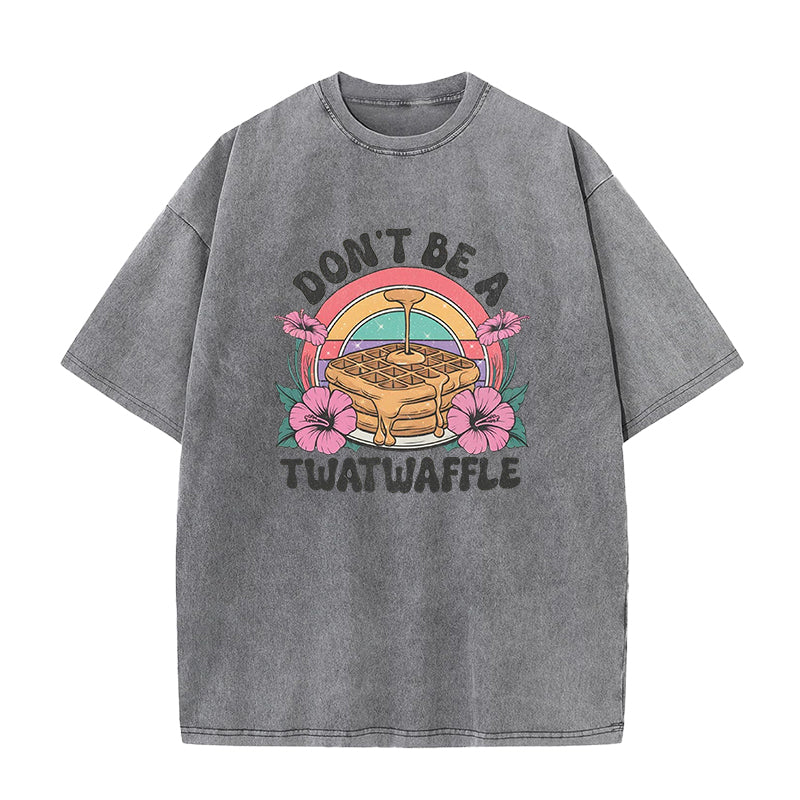 Don't Be a Twatwaffle Unisex Tee