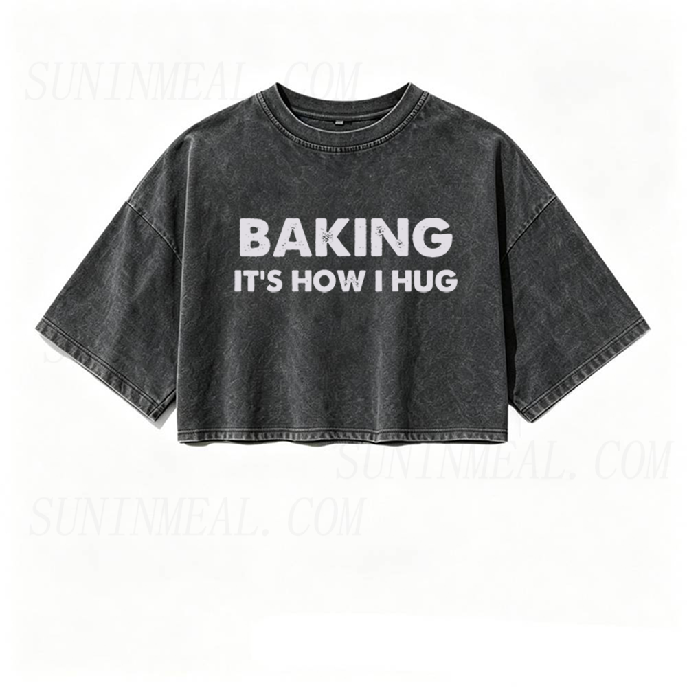 Baking It's How I Hug Oversized Crop Tee