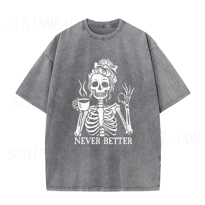 Never Better Skeleton Coffee Unisex Tee