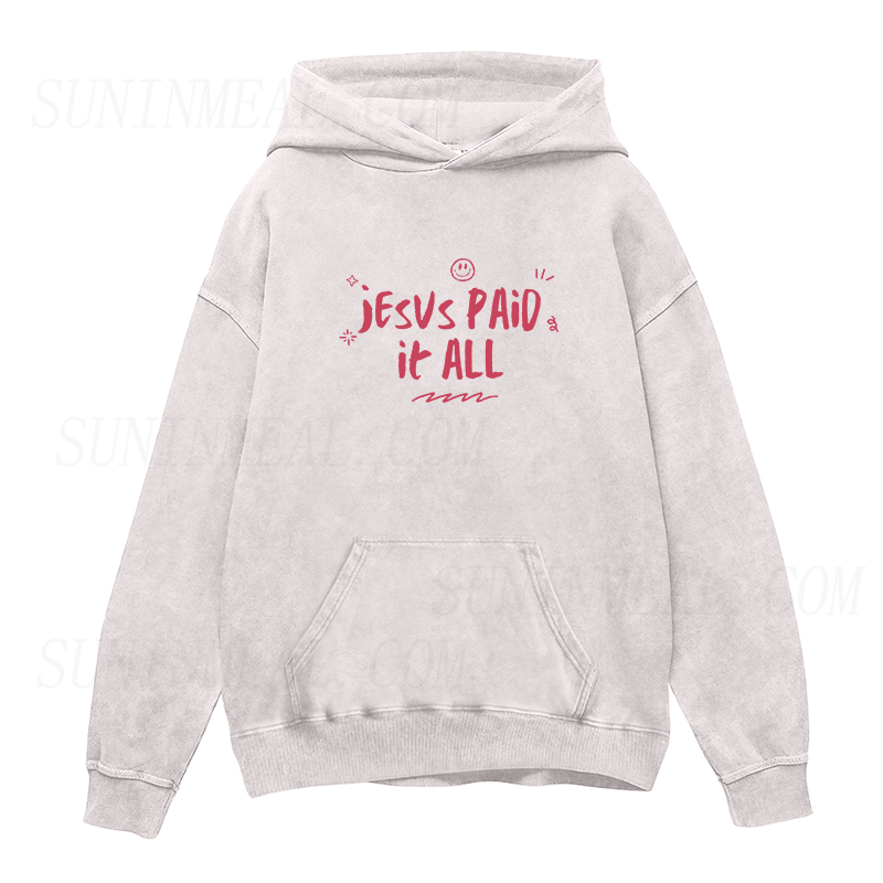 Jesus Paid It All Unisex Hoodie