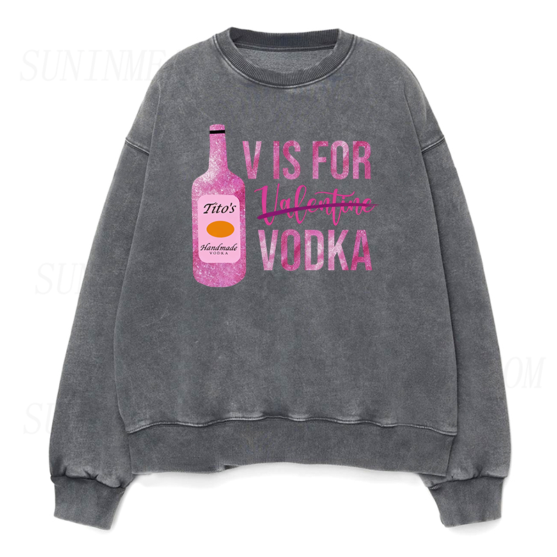 V Is For Vodka Sweatshirt