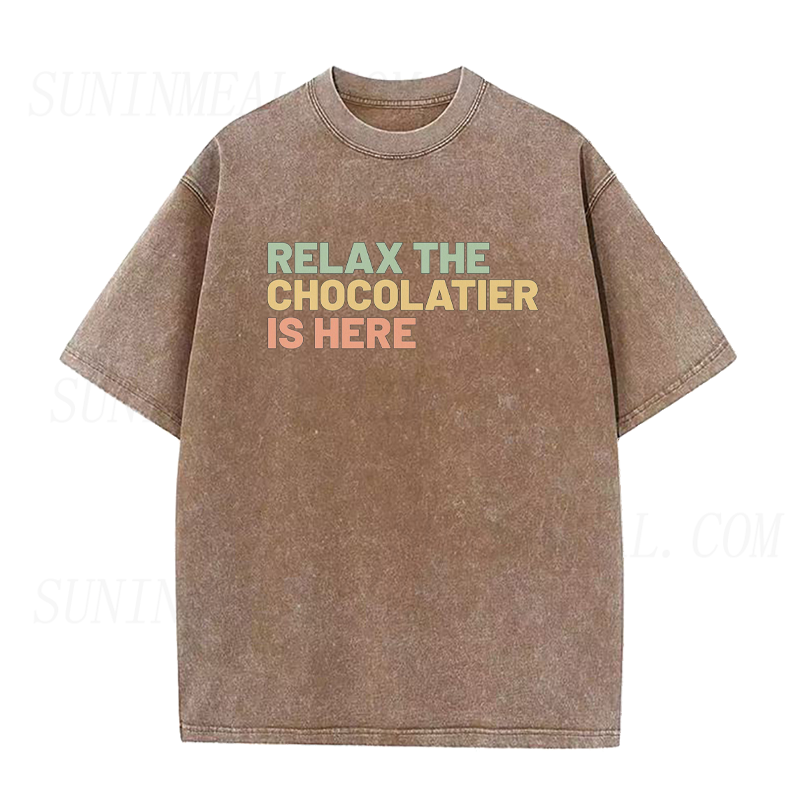 Relax The Chocolatier Is Here Unisex Tee