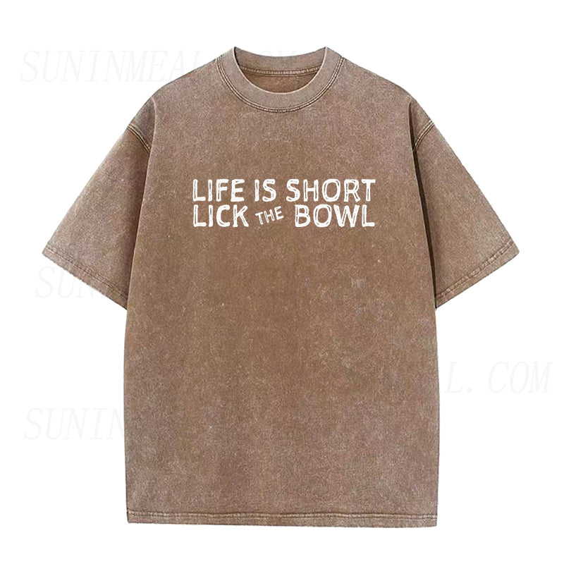 Life is Short Lick the Bowl Unisex Tee