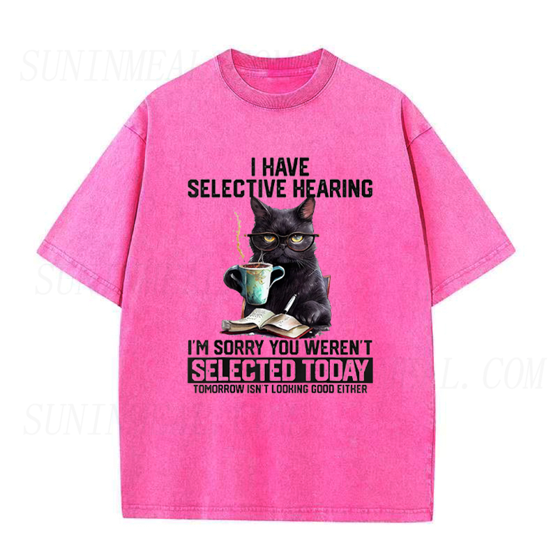 I Have Selective Hearing Tee