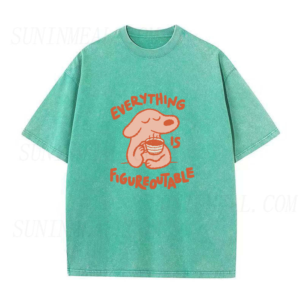 Everything Is Figureoutable Unisex Tee