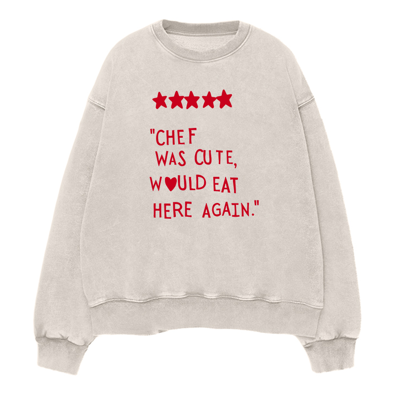 Chef was cute Unisex Crewneck Sweatshirt