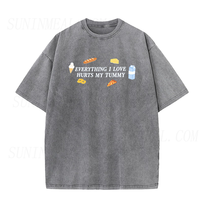 Everything I Love Hurts My Tummy Tee