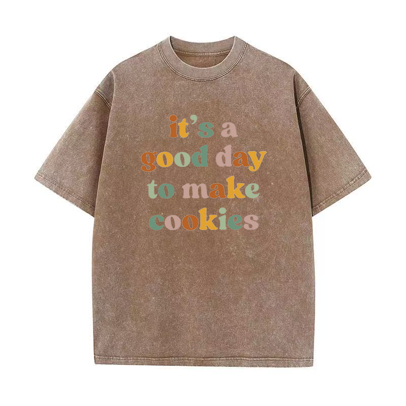 It's A Good Day to Make Cookies unisex Tee