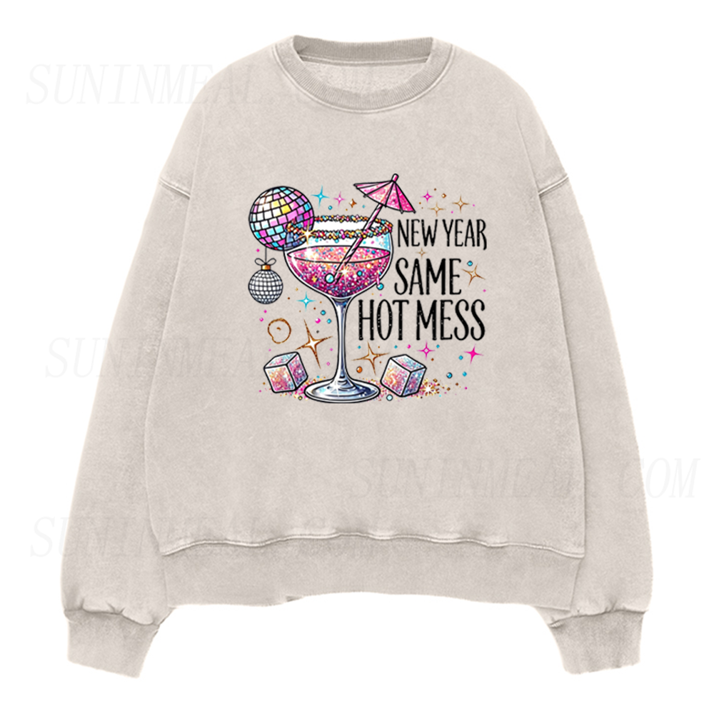 New Year Same Hot Mess Cocktail Unisex Crewneck Sweatshirt