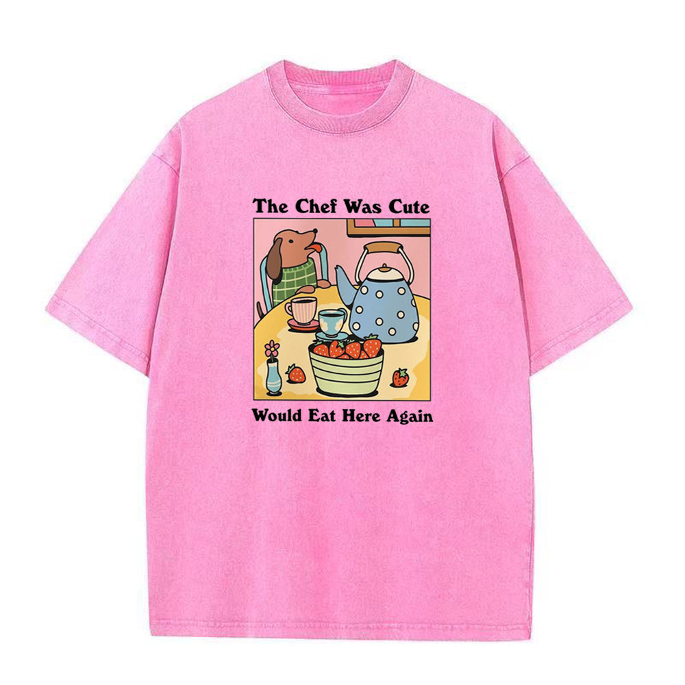 The Chef was Cute Would eat here again Unisex Tee