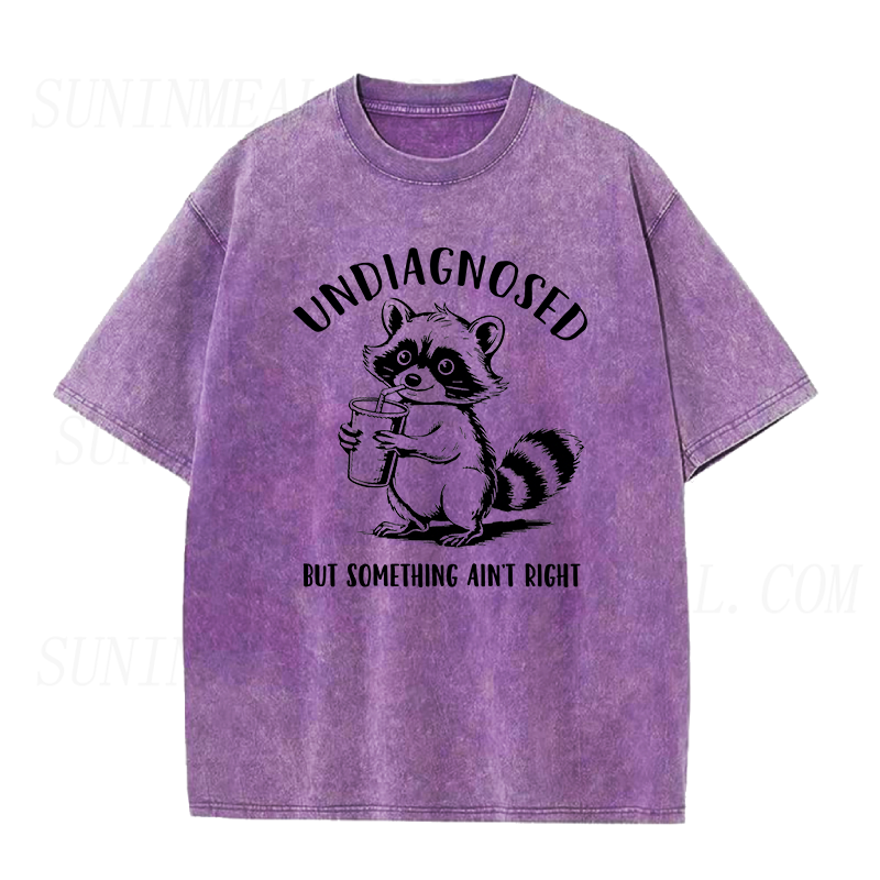 Undiagnosed But Something Ain't Right Raccoon Unisex Tee