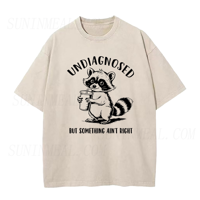 Undiagnosed But Something Ain't Right Raccoon Unisex Tee