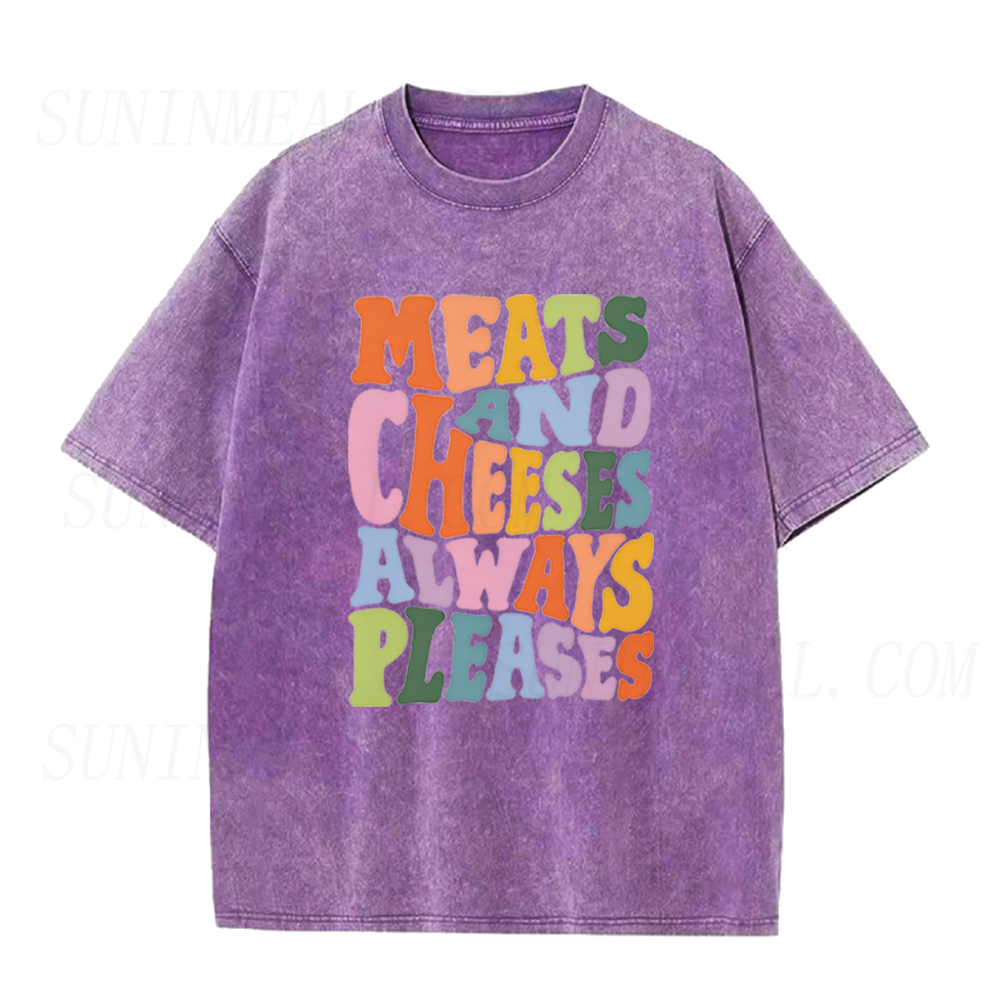 Meats and Cheeses Always Pleases Unisex Tee