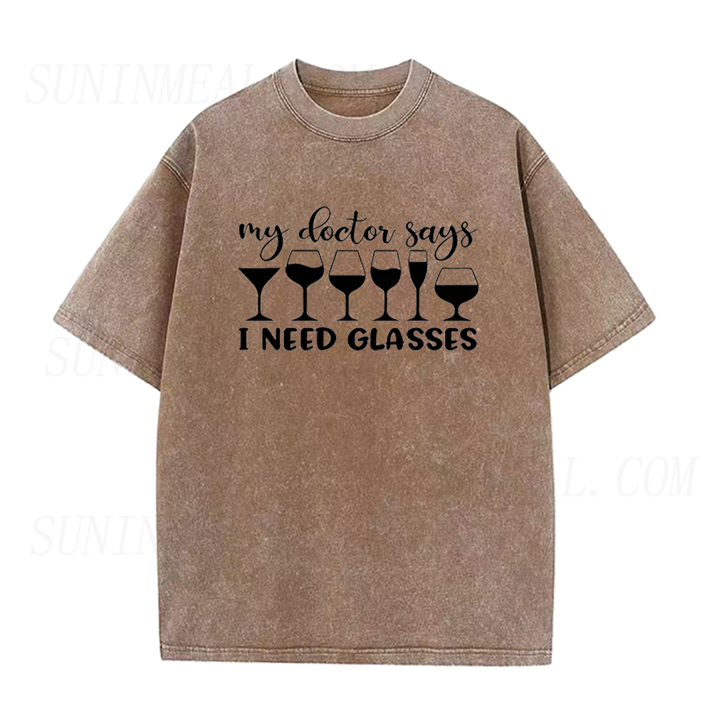 My Doctor Says I Need Glasses Funny Wine Unisex Tee