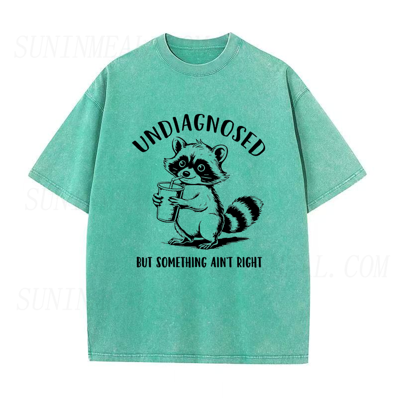 Undiagnosed But Something Ain't Right Raccoon Unisex Tee