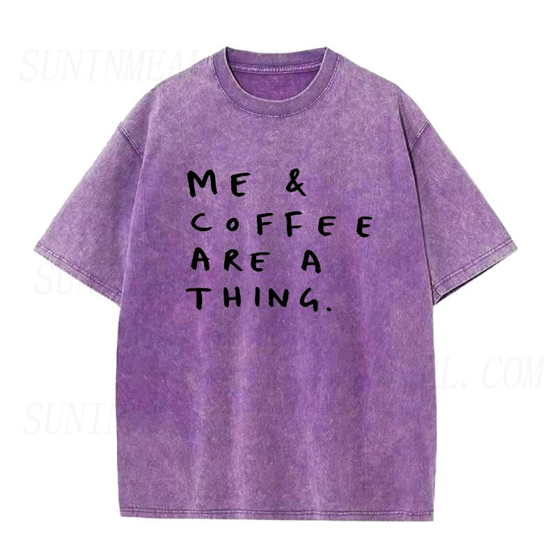 Me & Coffee Are A Thing Unisex Tee