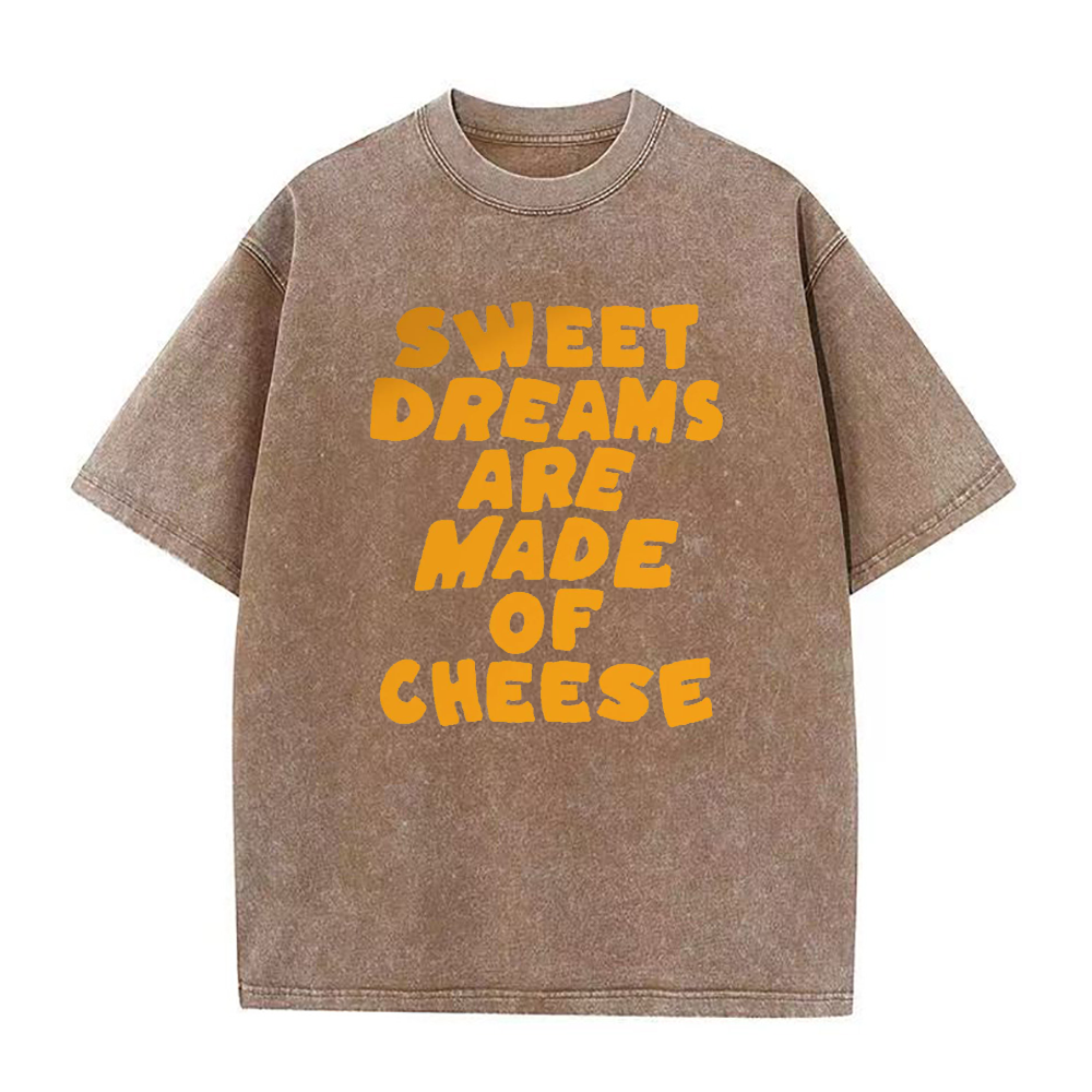 Sweet Dreams Are Made Of Cheese Unisex Tee