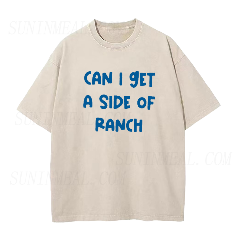 Funny Can I Get A Side Of Ranch Unisex Tee