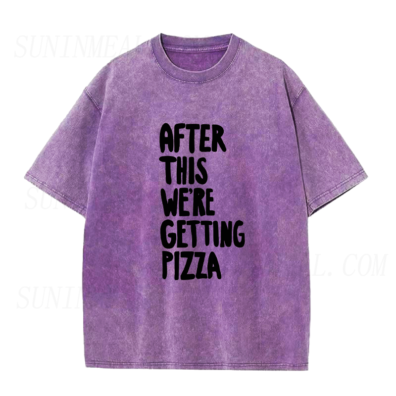 After This Were Getting Pizza Unisex Tee