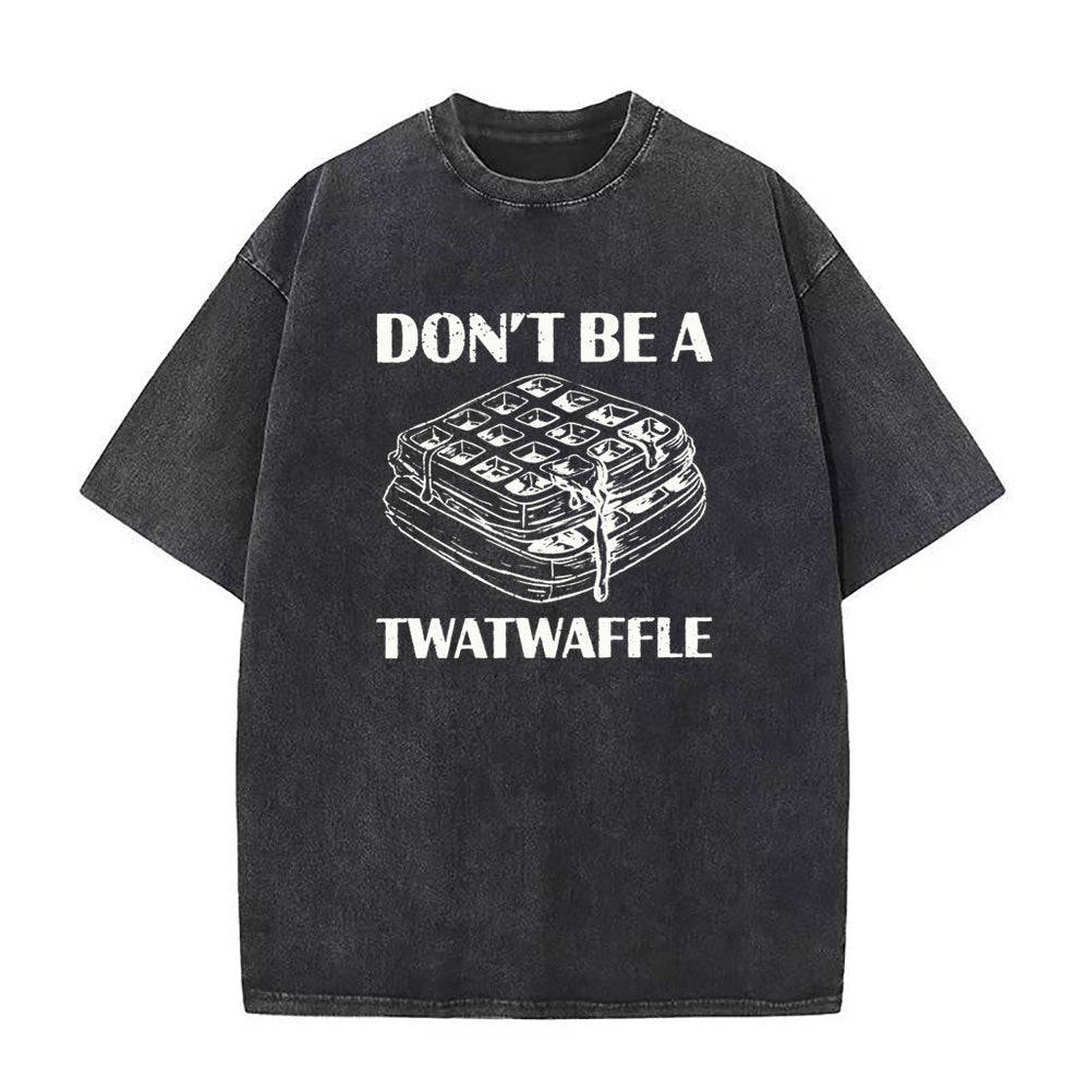 ドント・ビー・ア・トゥワット ワッフル ユニセックス Tシャツ