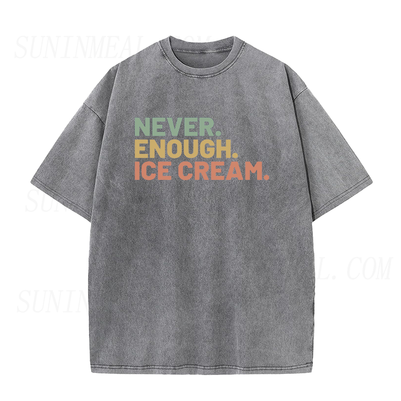 Never Enough Ice Cream Unisex Tee