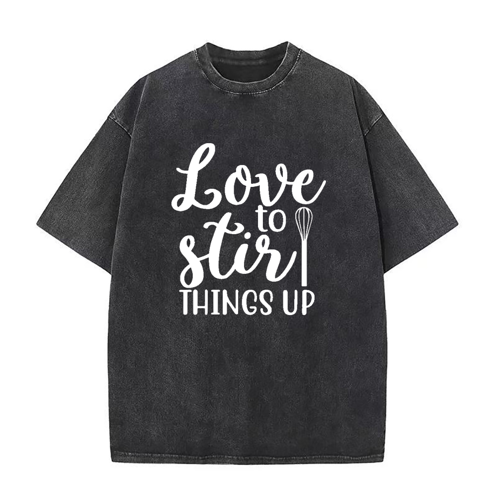 Love To Stir Things Up Unisex Tee