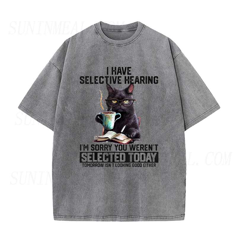 I Have Selective Hearing Tee